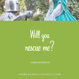 will you rescue me?