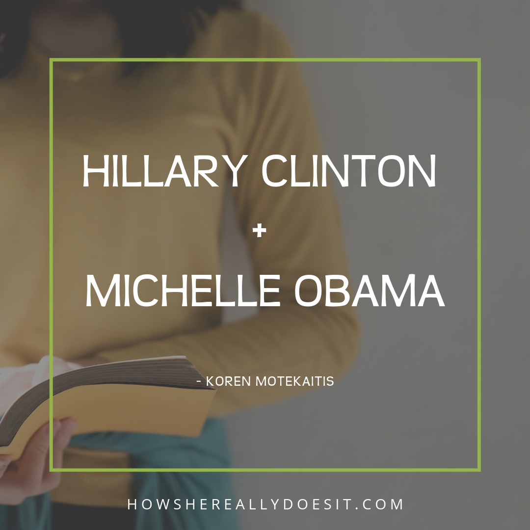 Hillary Clinton + Michelle Obama