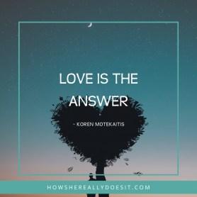 The answer you've been searching for your entire life - Koren Motekaitis