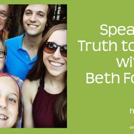 Speaking Truth to Power with Beth Foraker