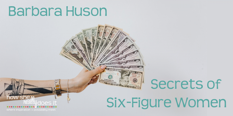 Podcast image for 'Barbara Huson: The Secrets of Six-Figure Women"