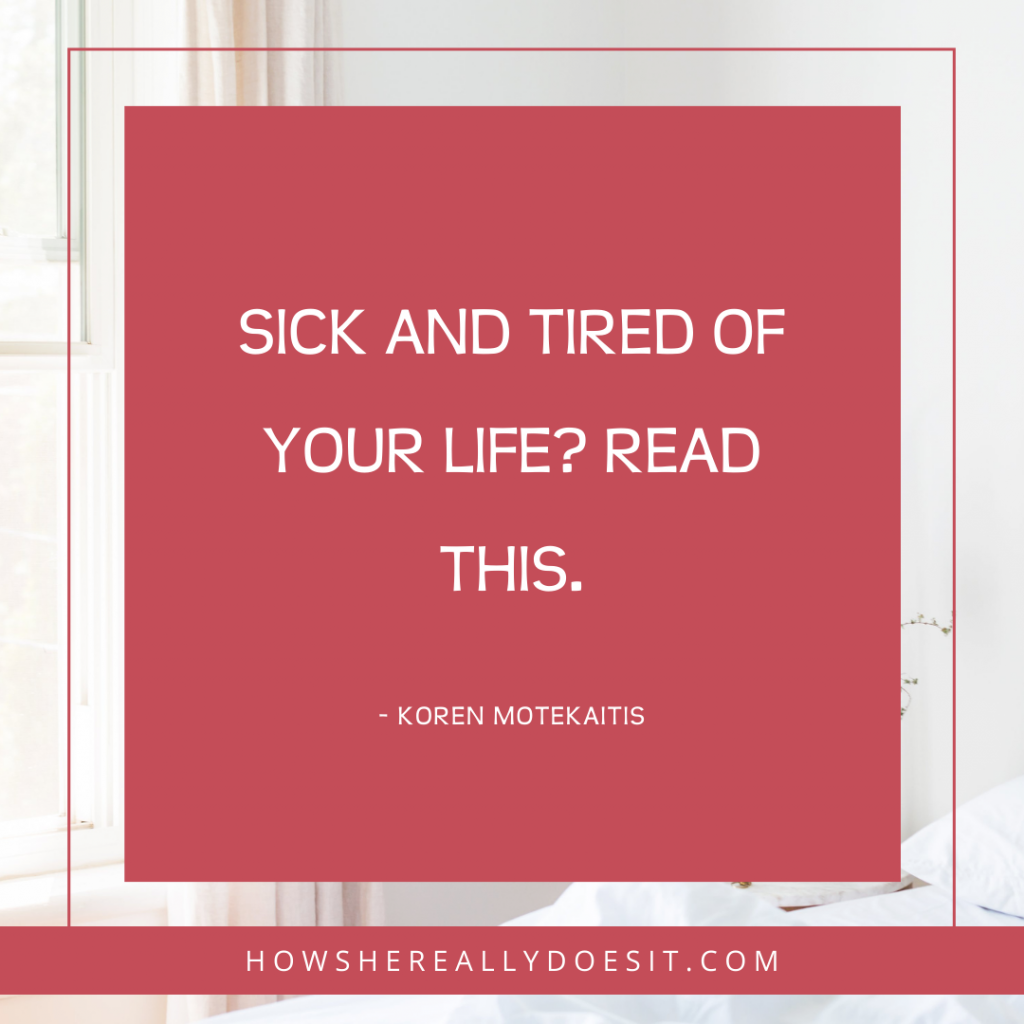 Blog image "Sick and tired of your life? Read this."