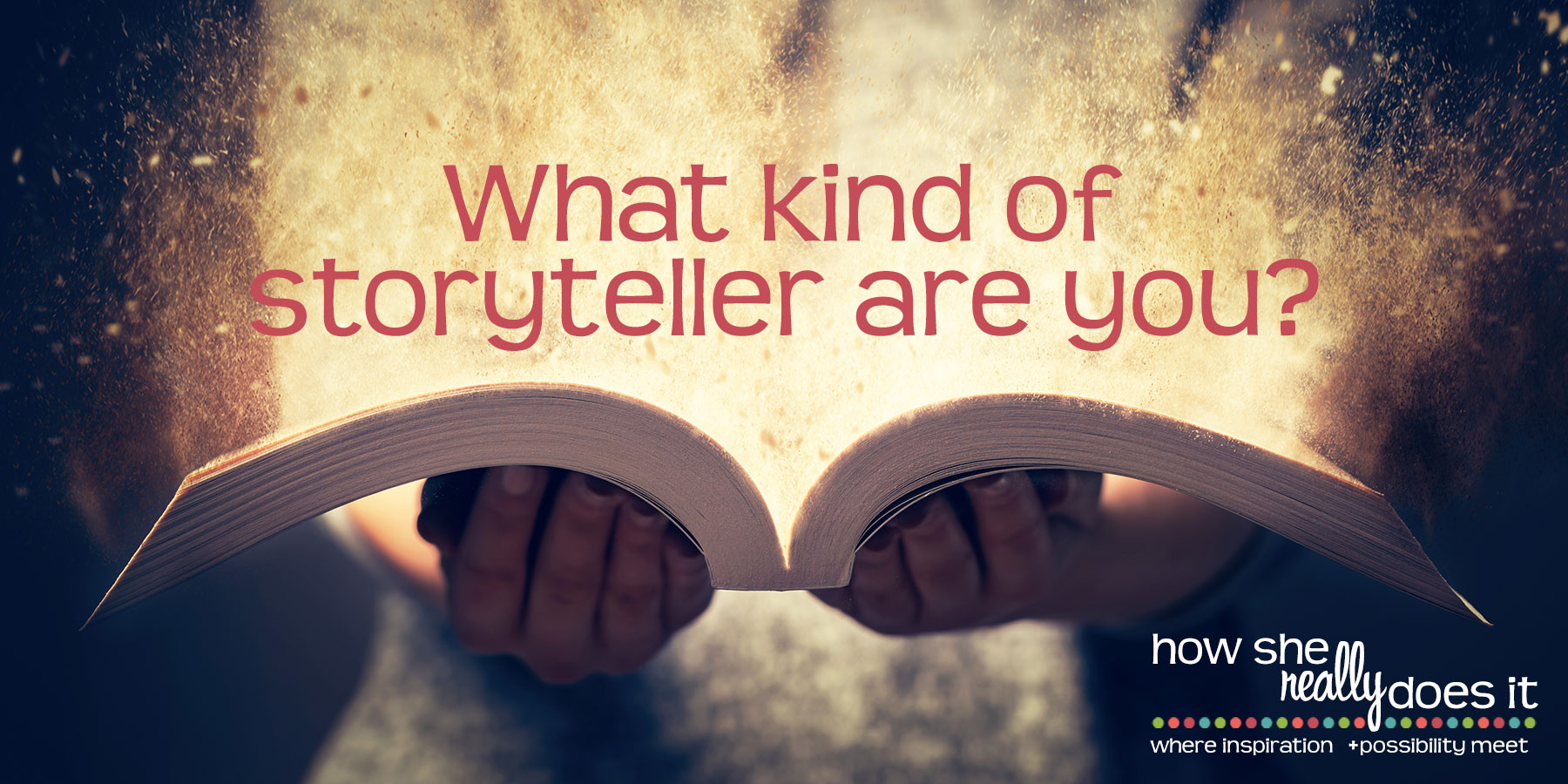 What kind of storyteller are you?