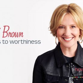 How She Really Does It with Koren Motekaitis | Brené Brown - The barriers to worthiness