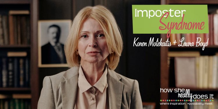 How She Really Does It with Koren Motekaitis | Imposter Syndrome