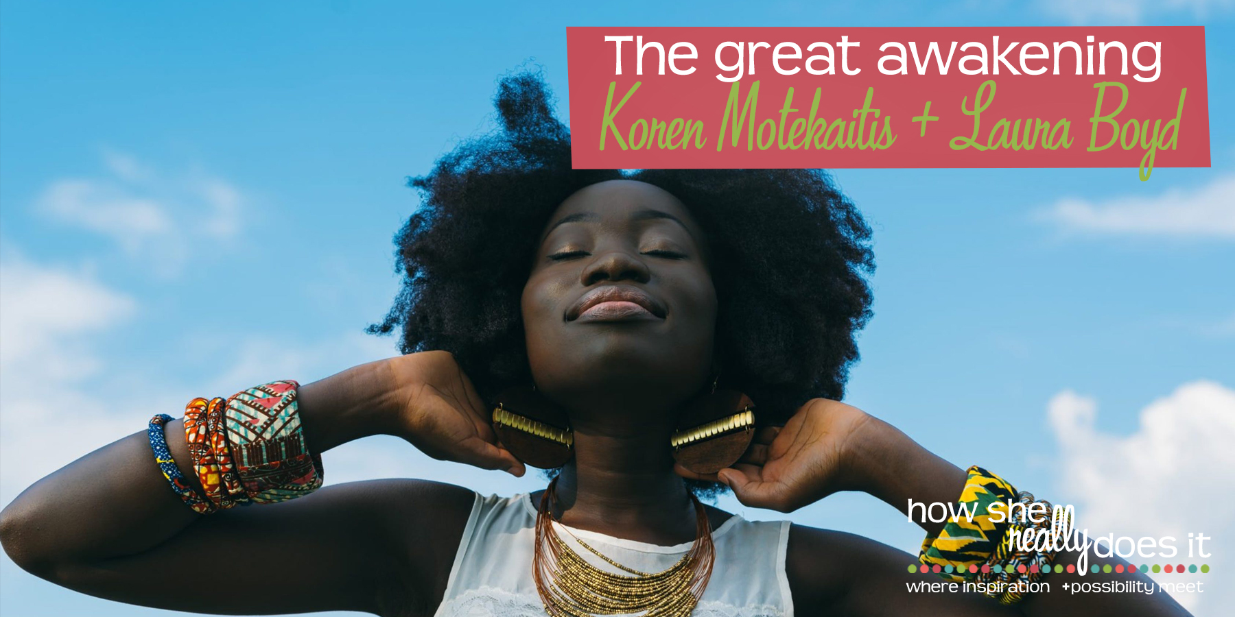 How She Really Does It with Koren Motekaitis | The Great Awakening