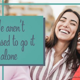 How She Really Does It Koren Motekaitis | We aren’t supposed to go it alone